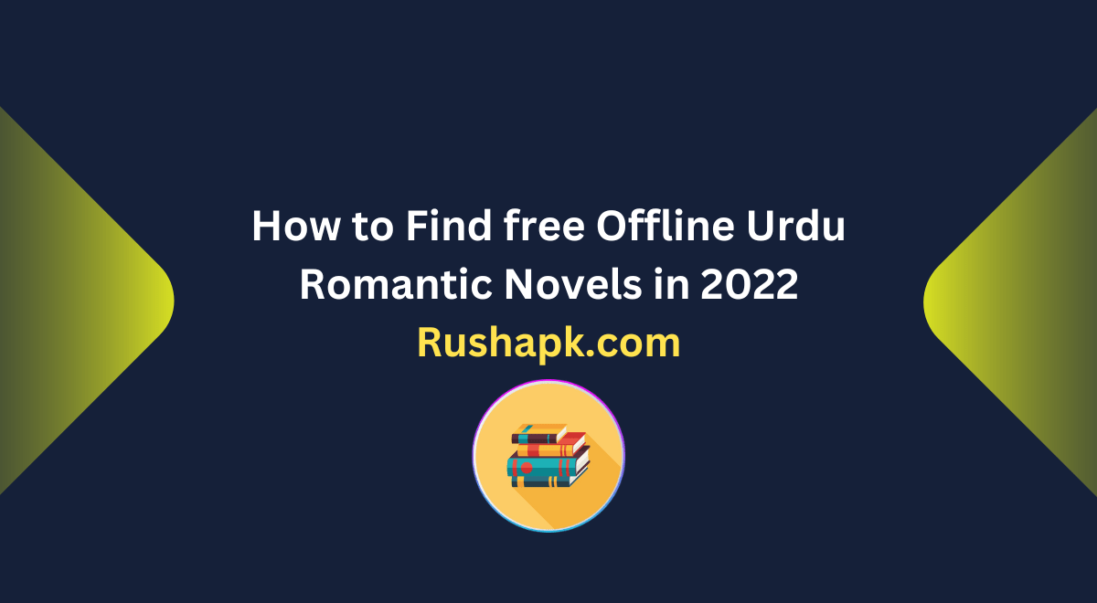 How to Find Offline Urdu Romantic Novels 2022