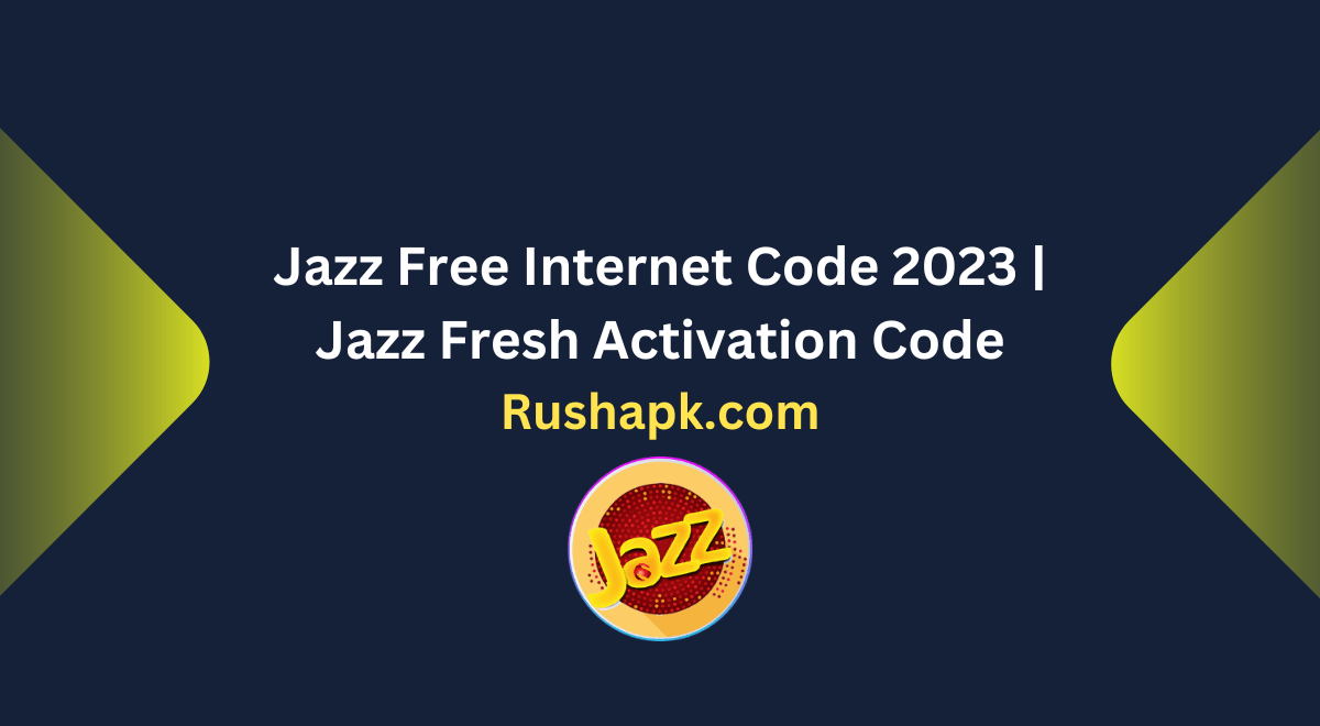 Jazz Free Internet Code 2023 | Jazz Fresh Activation Code